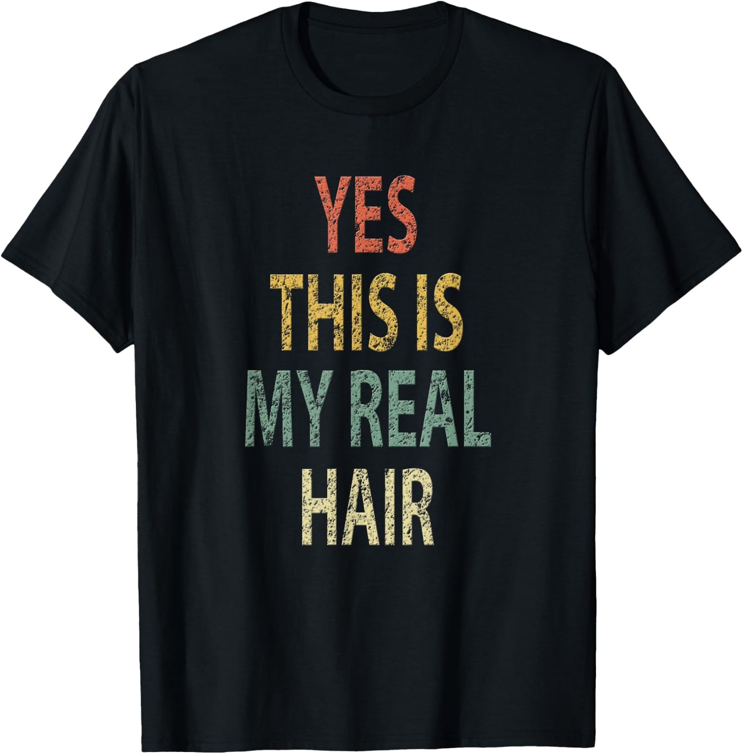 Yes This is My Real Hair Shirt Vintage Funny Retro T-Shirt - T-Shirt | Black