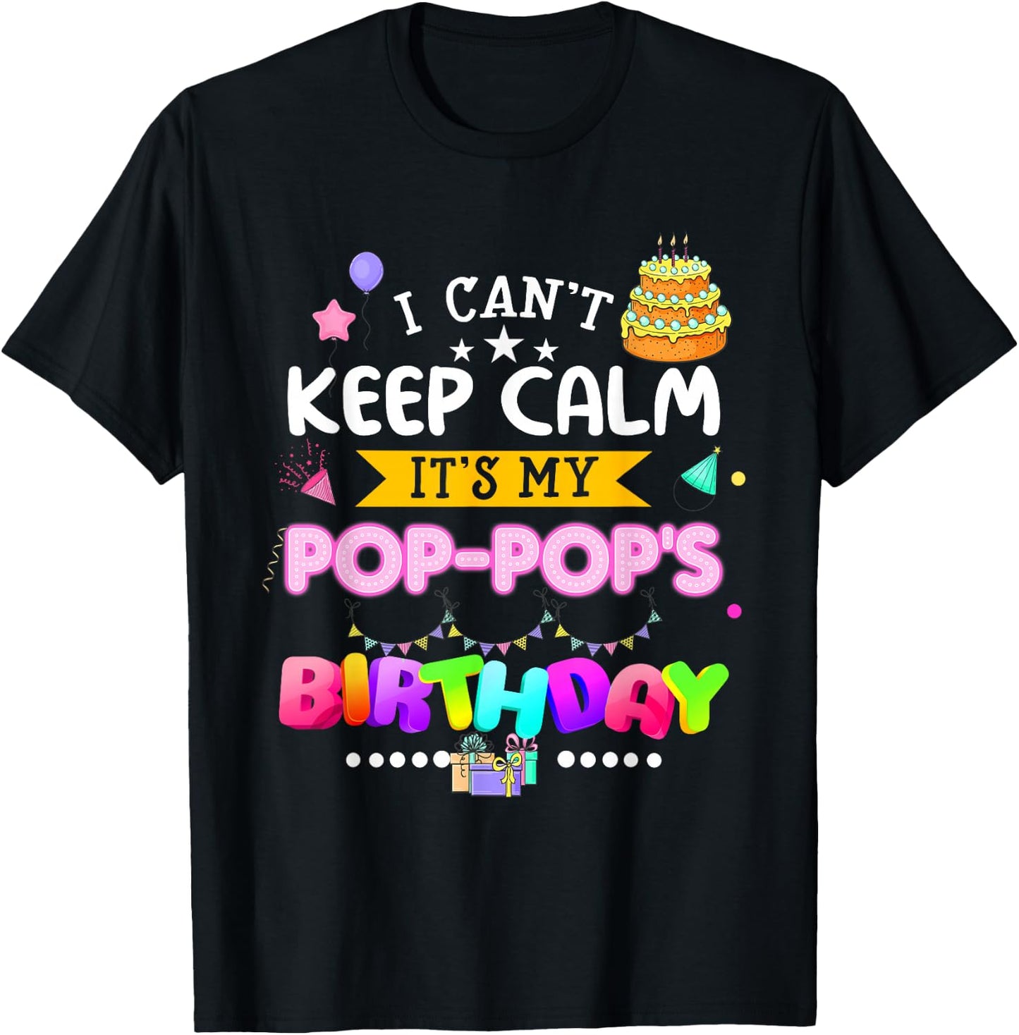 I cant keep calm Its My Pop-pop's Birthday Matching Family T-Shirt - T-Shirt | Black
