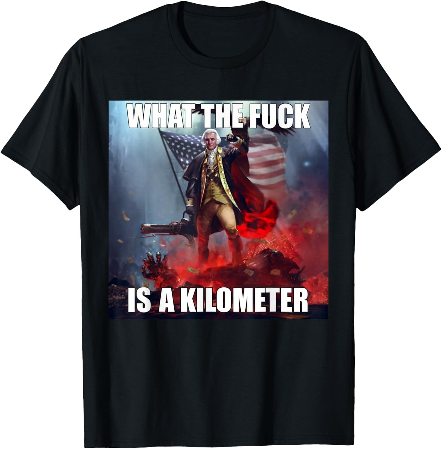 WTF What The Fuck Is A Kilometer George Washington Funny - Men's Black Cotton Blend Short Sleeve Classic Fit - Small T-Shirt - T-Shirt | Black