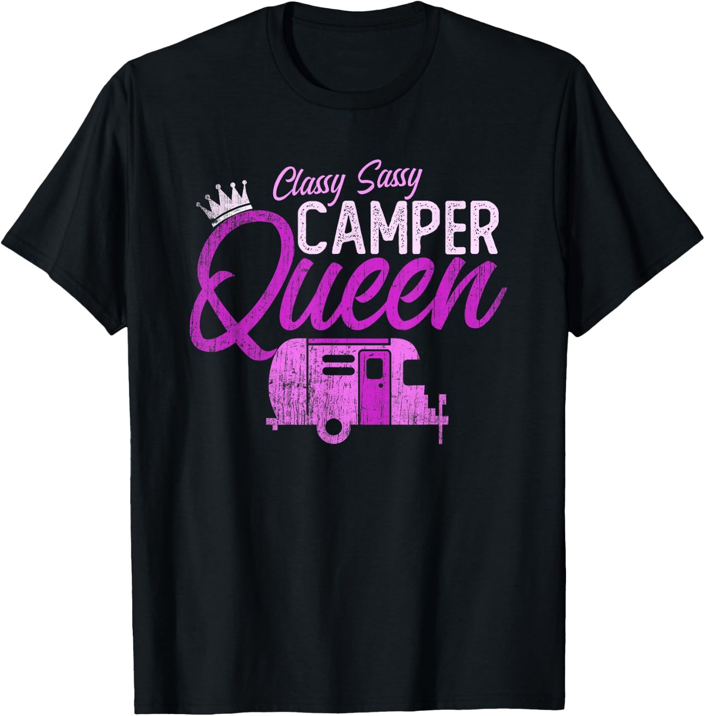 Funny Classy Sassy CAMPER QUEEN RV Princess Girl Camping T-Shirt - T-Shirt | Black