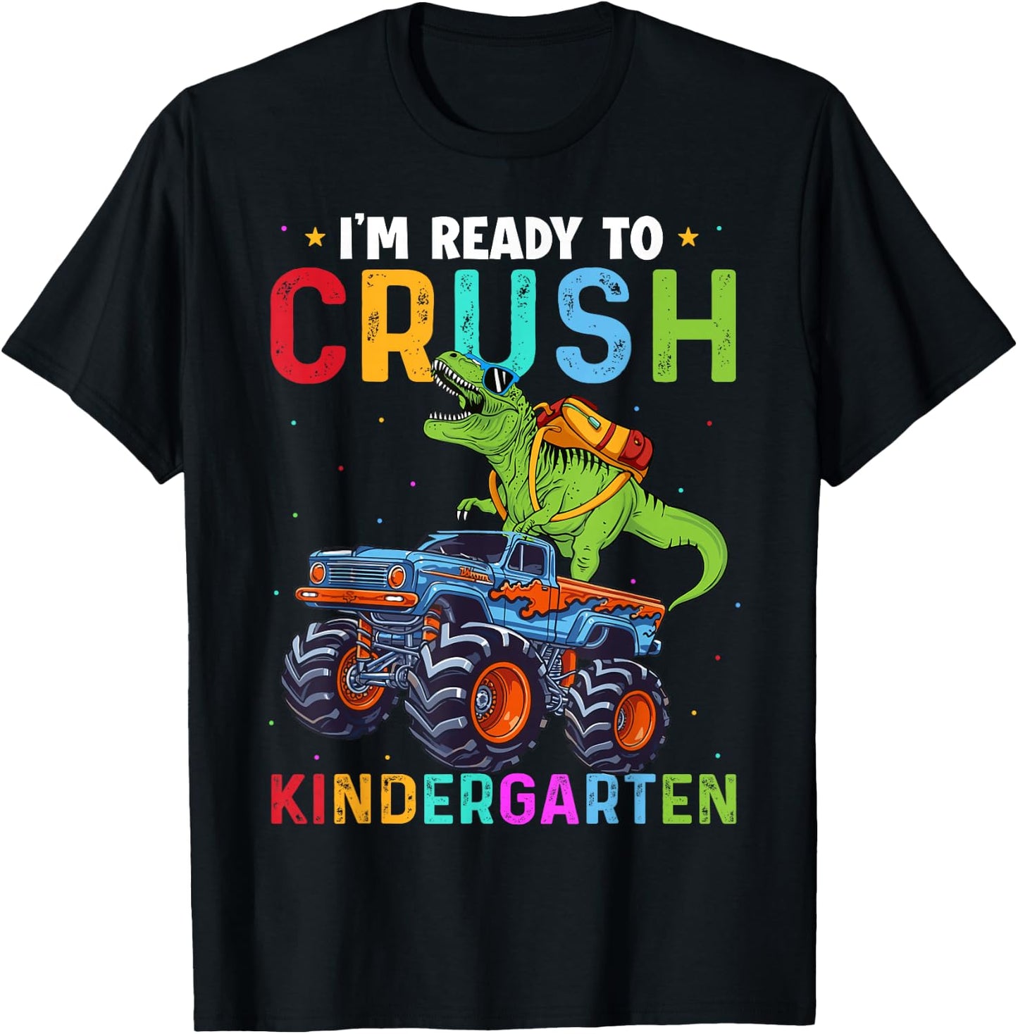 I'm Ready To Crush Kindergarten Monster Truck Dinosaur Boys T-Shirt - T-Shirt | Black