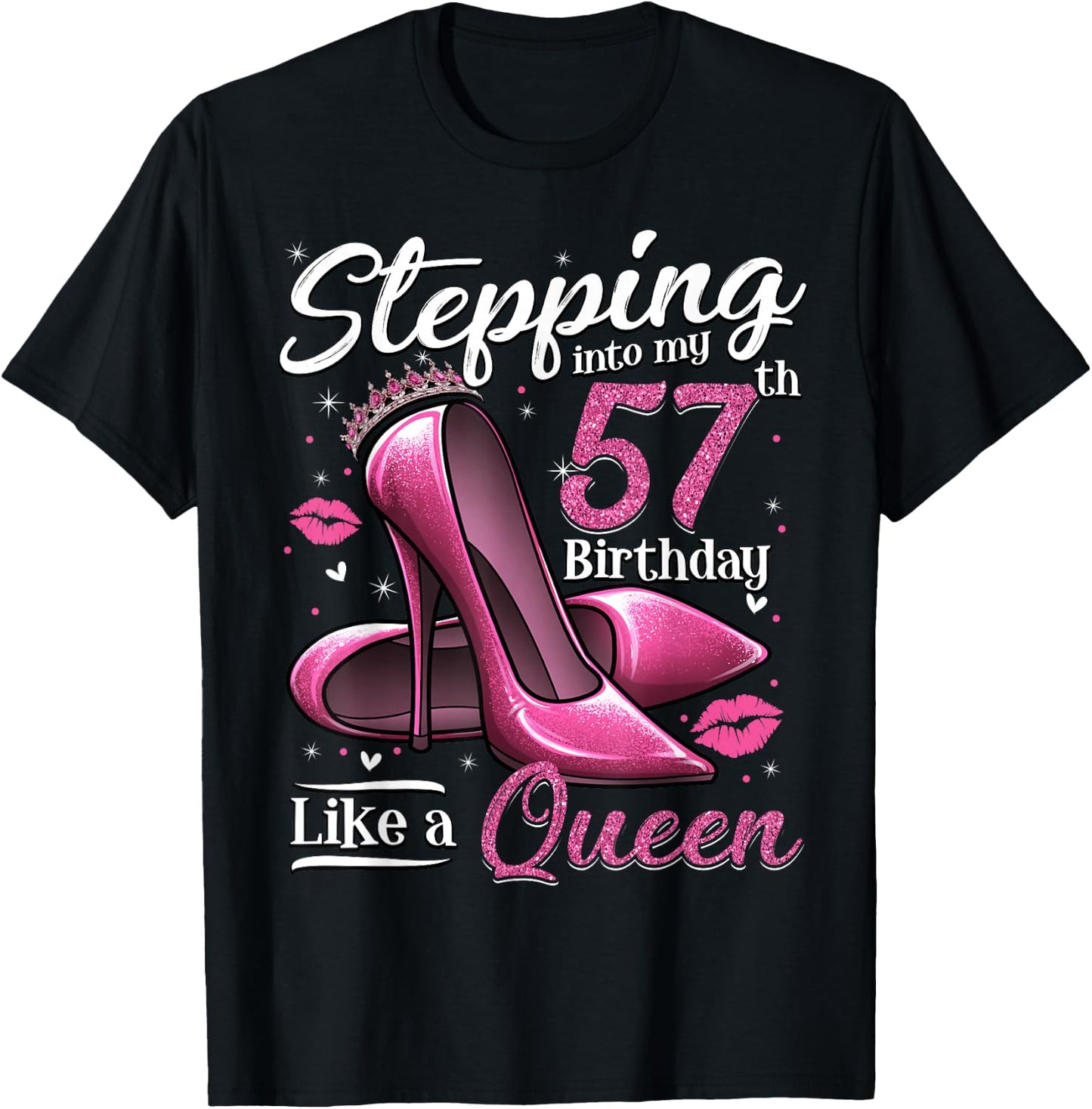 High Heels Stepping Into My 57th Birthday 57 and Fabulous T-Shirt - T-Shirt | Black