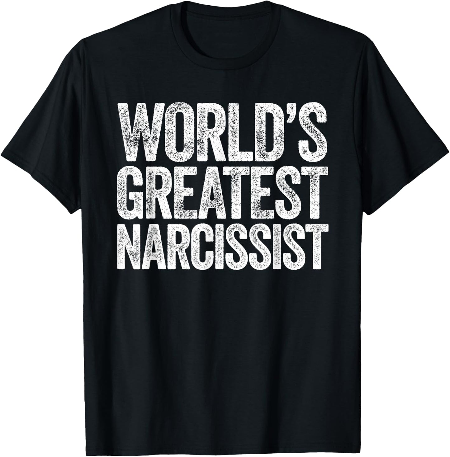 World's Greatest Narcissist T-Shirt - T-Shirt | Black