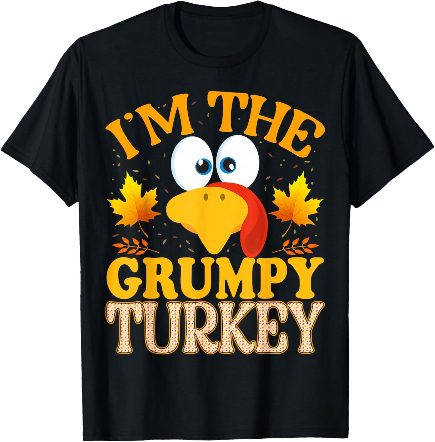 Thanksgiving I'm The Grumpy Turkey Matching T-Shirt - T-Shirt | Black