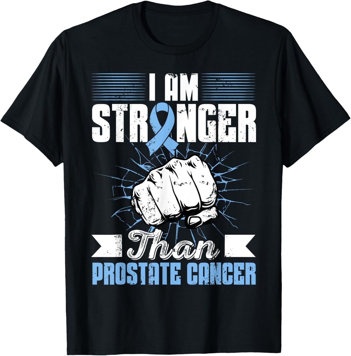 I Am Stronger Than Prostate Cancer Awareness Month Fighter T-Shirt - T-Shirt | Black