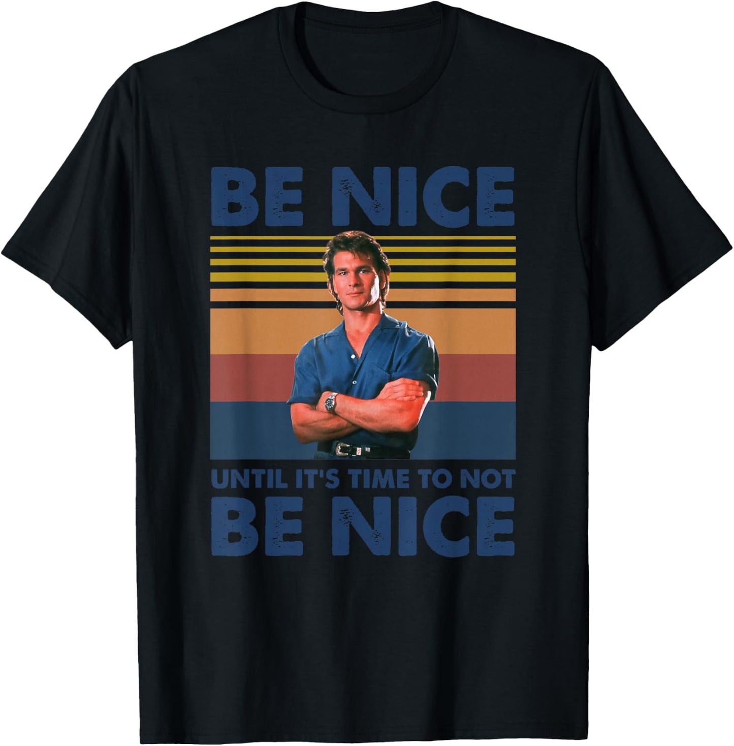 Be Nice Until It’s Time To Not Be Nice T-Shirt - T-Shirt | Black