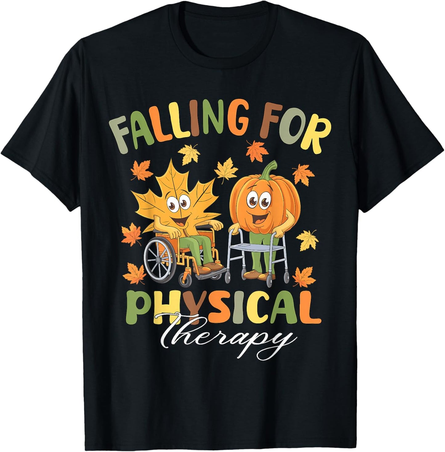 Falling for Physical Therapy PT Cute Fall Thanksgiving Nurse T-Shirt - T-Shirt | Black
