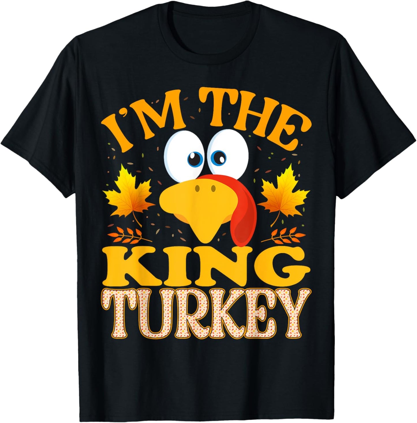 Thanksgiving I'm The King Turkey Matching T-Shirt - T-Shirt | Black