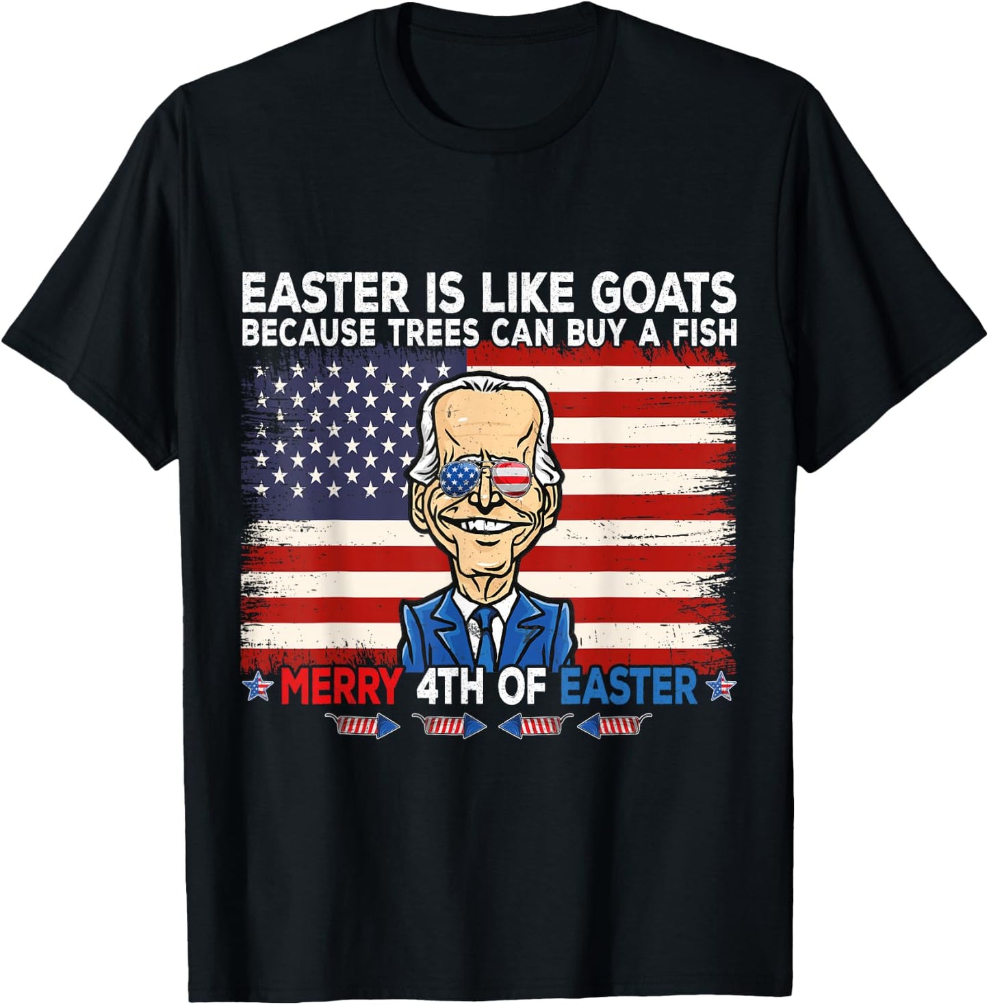 Funny Joe Biden Merry 4th of Easter Design Fourth of July T-Shirt - T-Shirt | Black