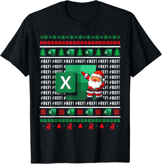 Excel REF Error Spreadsheet Ugly Christmas Sweater T-Shirt - T-Shirt | Black
