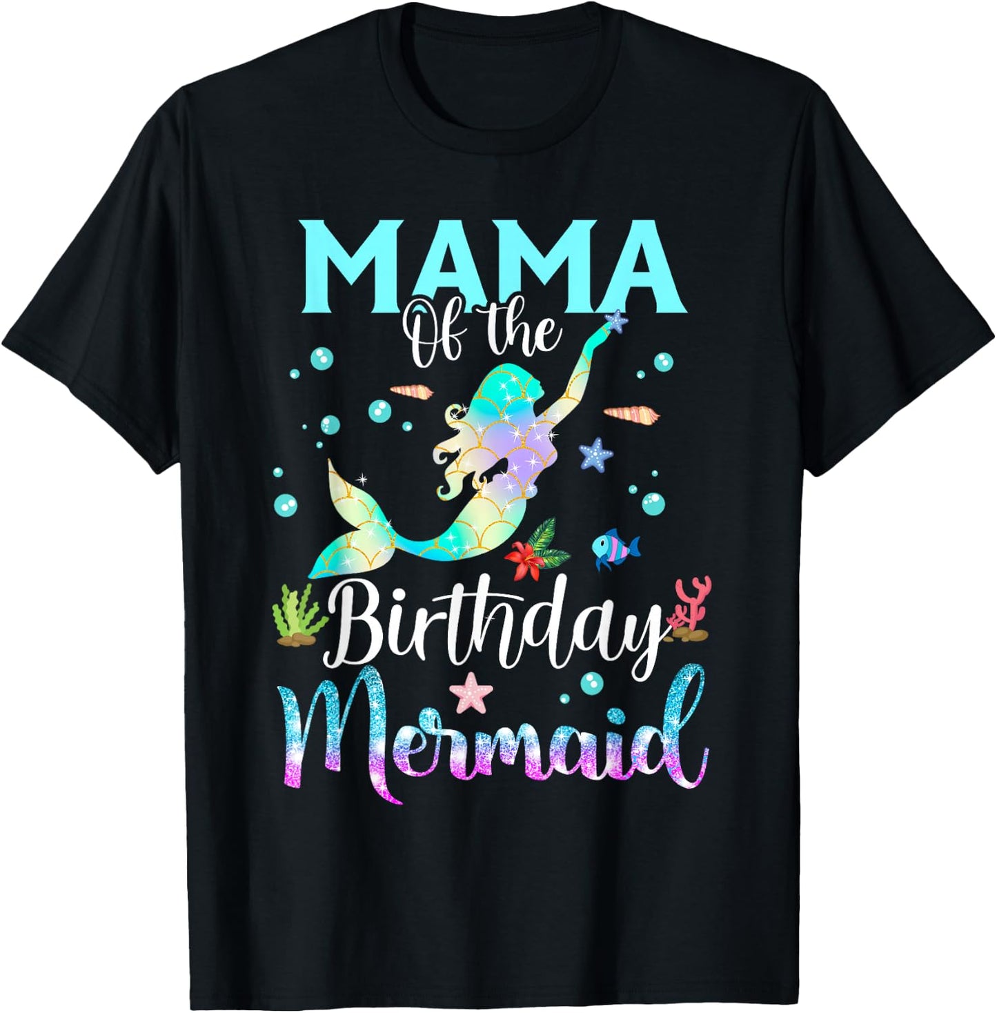 Mama Of The Birthday Mermaid Fun Matching Family Party T-Shirt - T-Shirt | Black