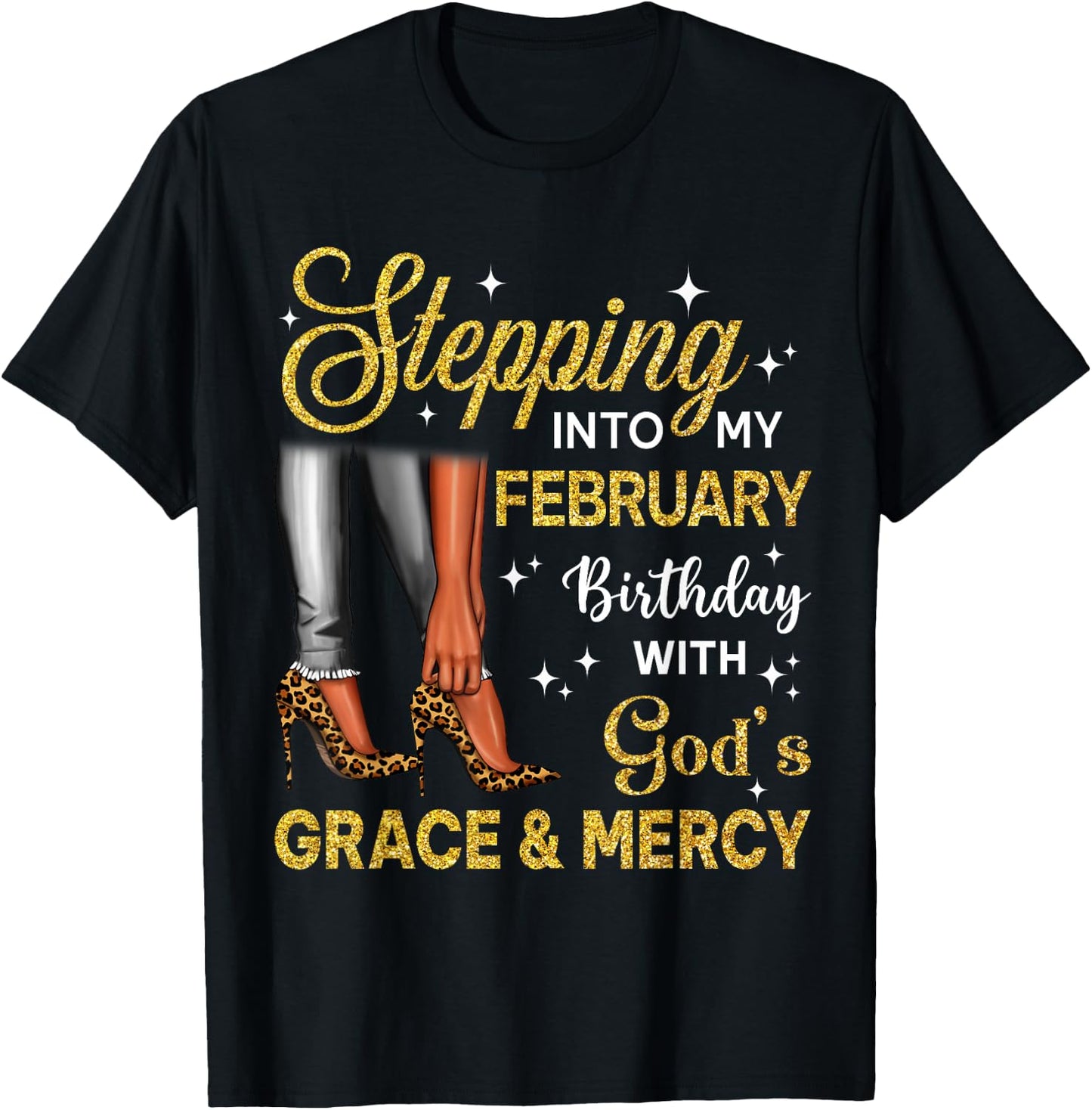 Stepping Into February Birthday High Heel Afro Black Woman T-Shirt - T-Shirt | Black