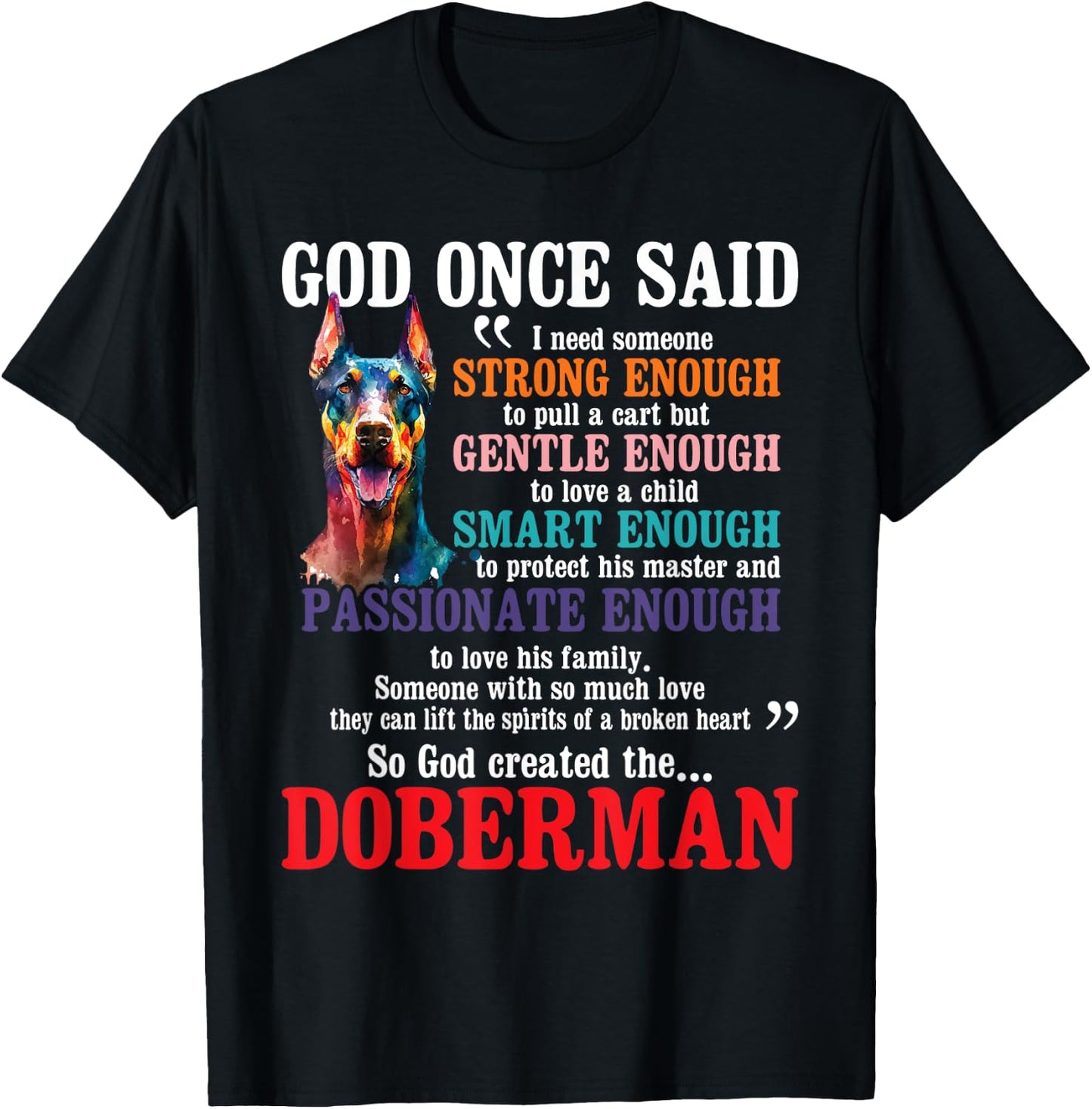 Funny Doberman Shirts - God Created The Doberman - Dog Lover - Black - Small - Short Sleeve - - Classic Fit - All Seasons - Imported T-Shirt - T-Shirt | Black