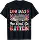 100th Day Of School Cat You Must Be Kitten Student Kids T-Shirt - T-Shirt | Black
