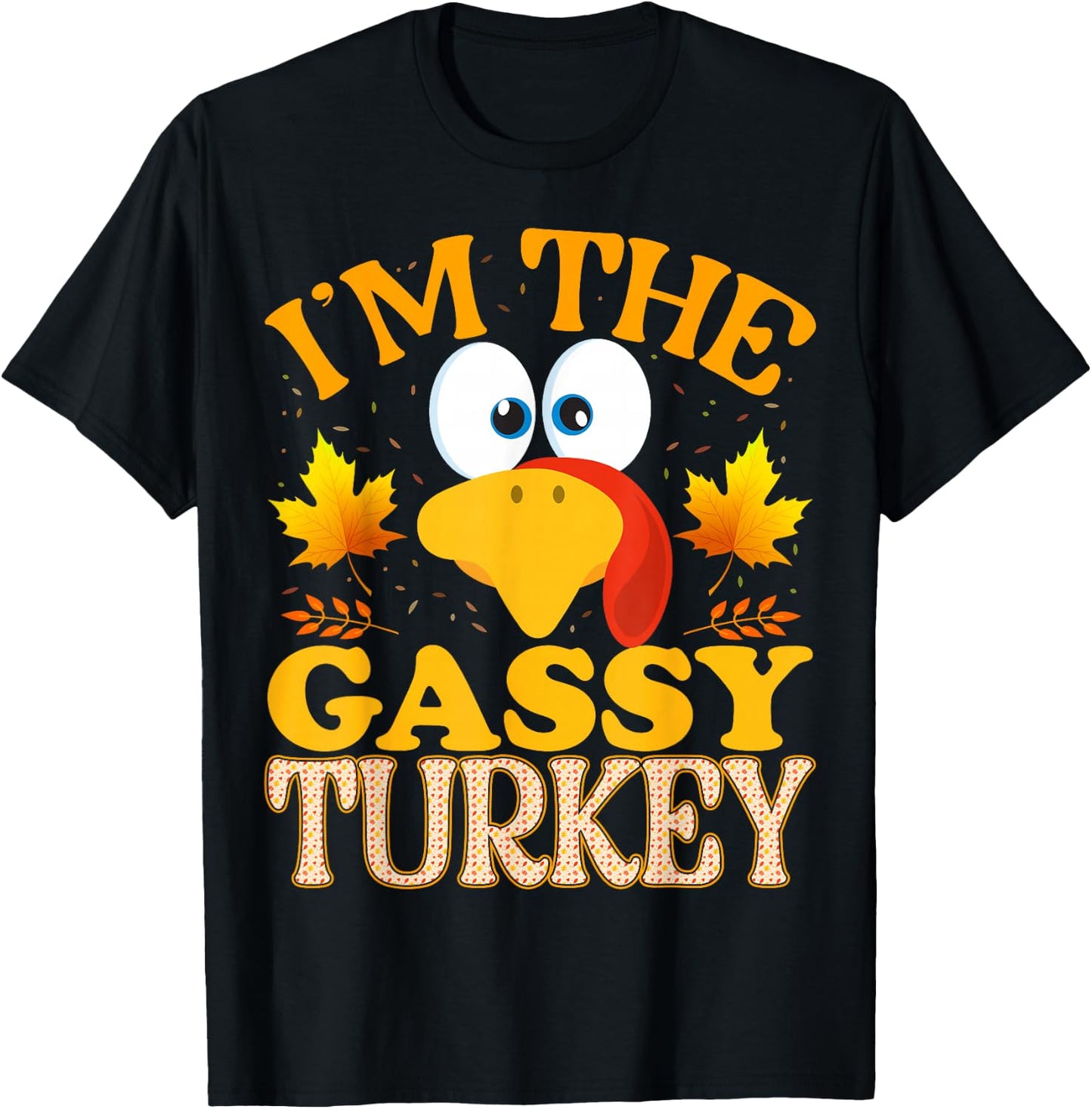 Thanksgiving I'm The Gassy Turkey Matching T-Shirt - T-Shirt | Black