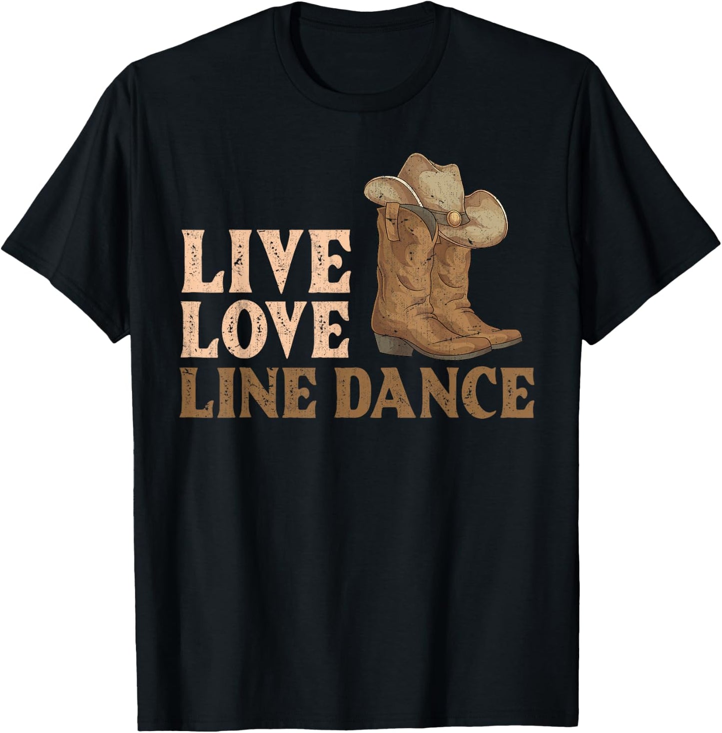 Cowboy Boots Line Dancing Country Hat Live Love Line Dance T-Shirt - T-Shirt | Black