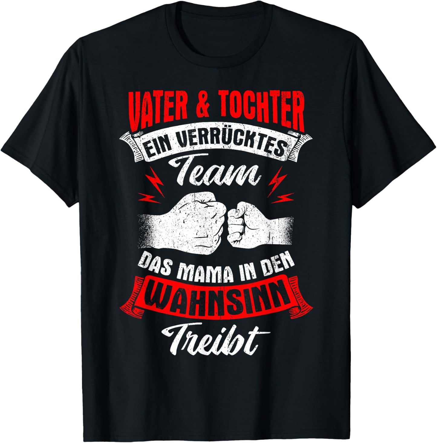 Vater & Tochter Ein Verrücktes Team Mama Wahnsinn Treibt T-Shirt - T-Shirt | Black