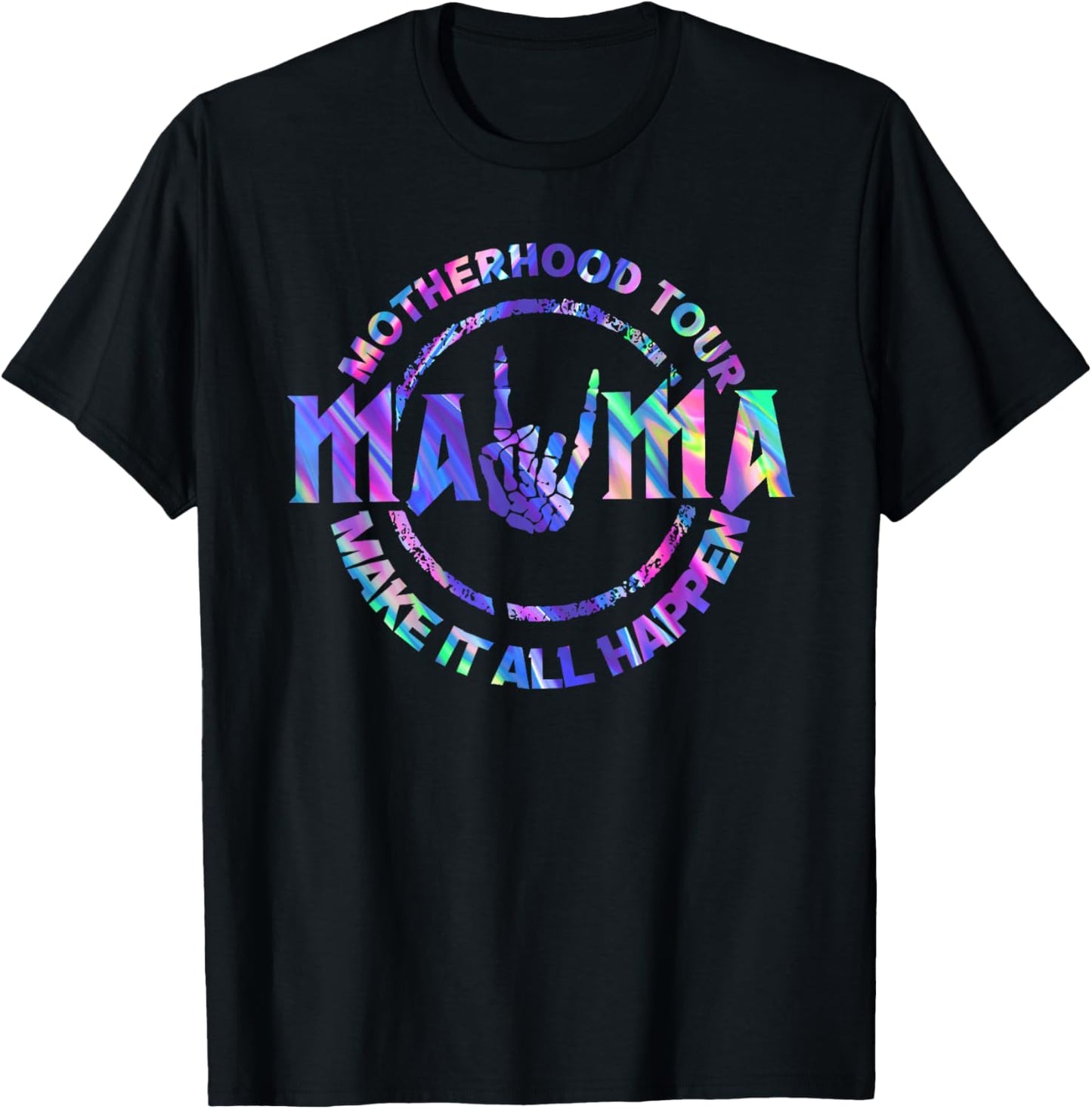 Mama Make It All Happen Funny Holo Epic Glow Mother's Day T-Shirt - T-Shirt | Black