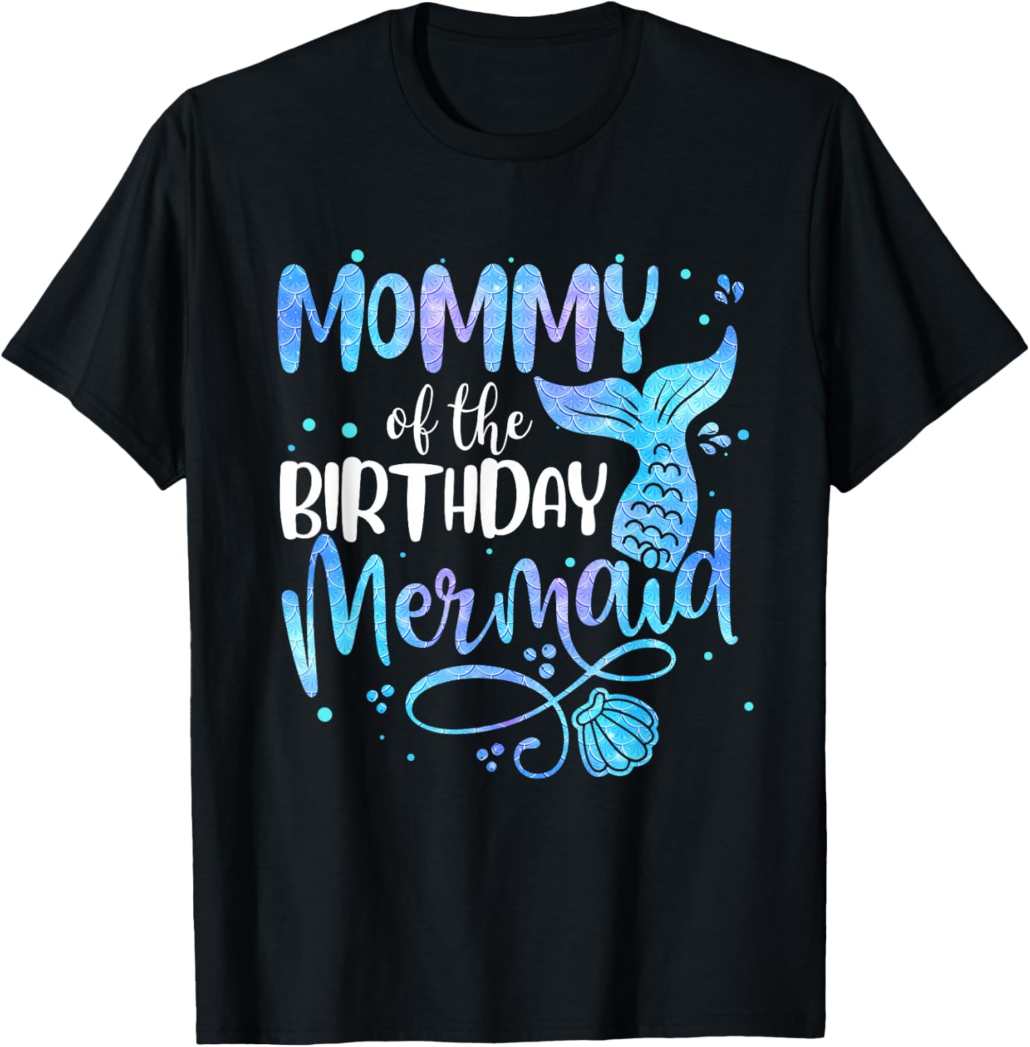 Mommy Of The Birthday Mermaid Family Matching Party Squad T-Shirt - T-Shirt | Black