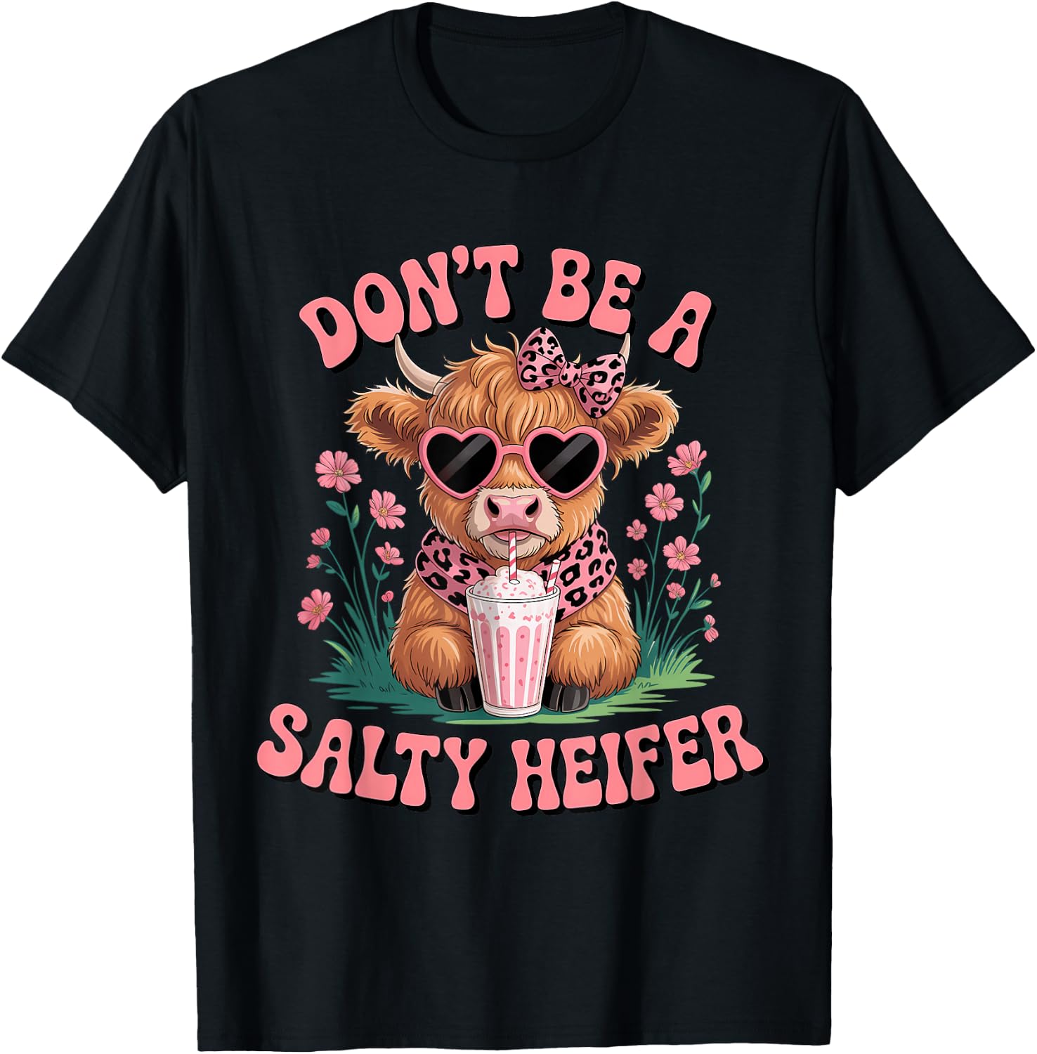 Don't Be A Salty Heifer Funny Highland Cow Cow Lover T-Shirt - T-Shirt | Black