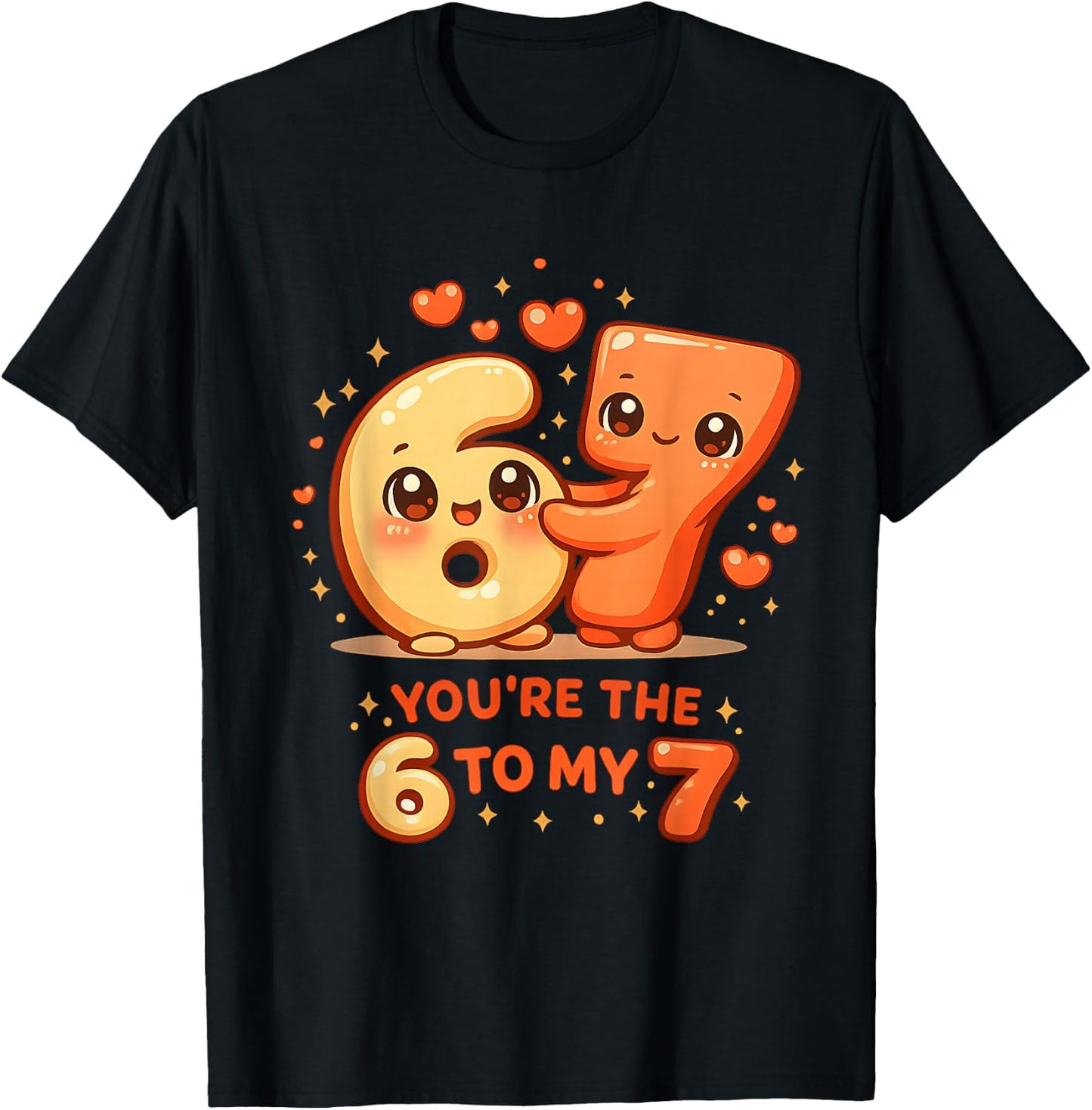 Valentine’s Day 67 You’re The 6 to My 7 Funny Couple Meme T-Shirt - T-Shirt | Black