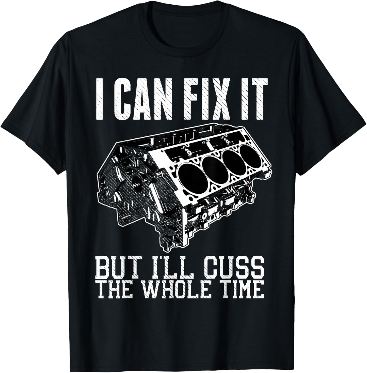 I Can Fix It but I'll Cuss Funny Mechanic V8 Engine Shirt T-Shirt - T-Shirt | Black