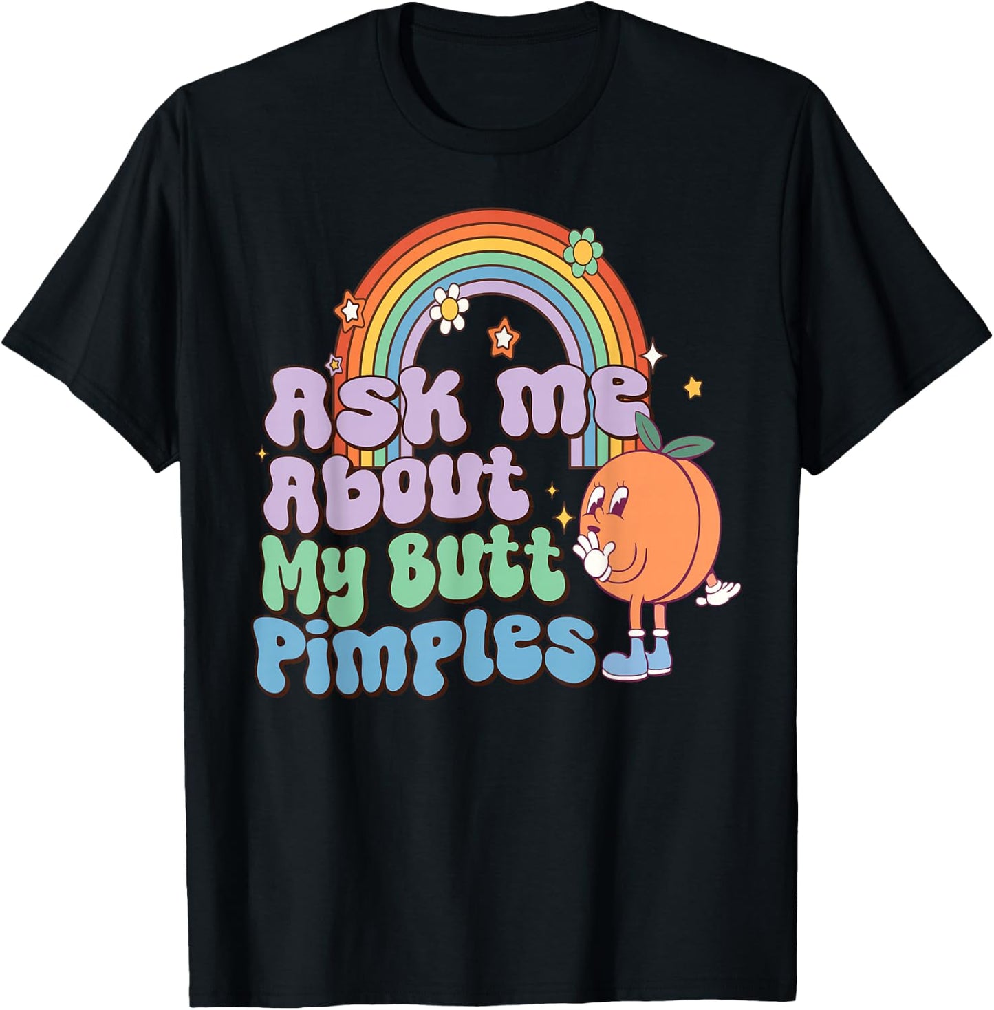 Ask Me About My Butt Pimples adult vulgar Inappropriate T-Shirt - T-Shirt | Black
