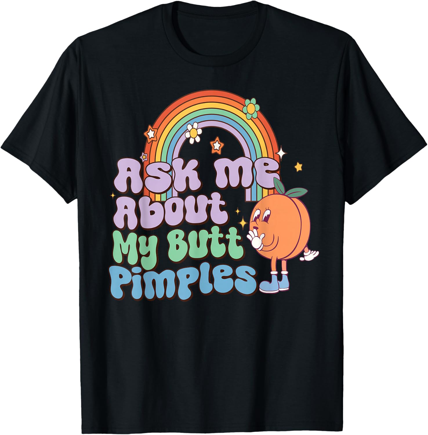 Ask Me About My Butt Pimples adult vulgar Inappropriate T-Shirt - T-Shirt | Black