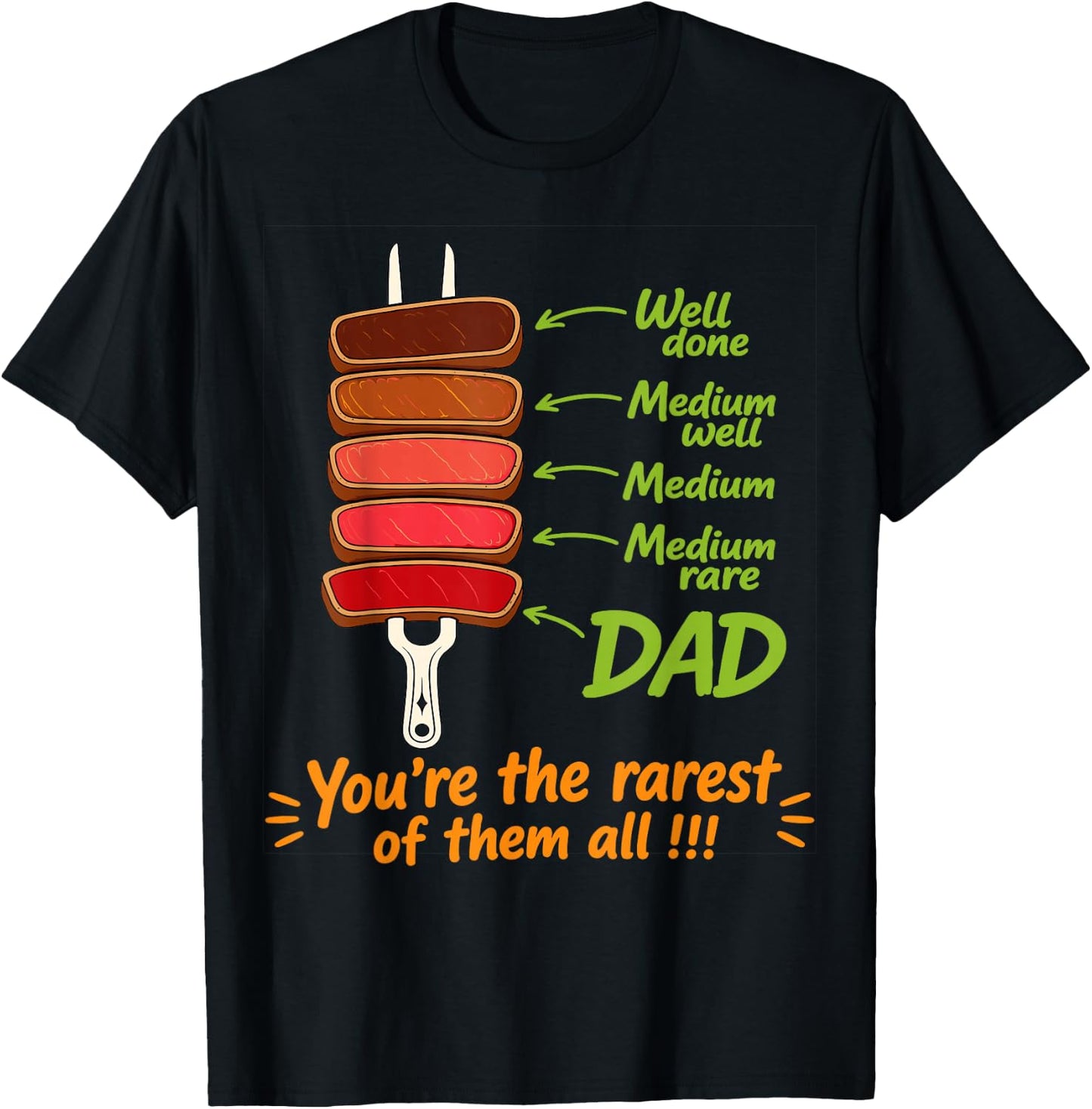 Steak BBQ Dad You're The Rarest of Them All Fathers Day T-Shirt - T-Shirt | Black