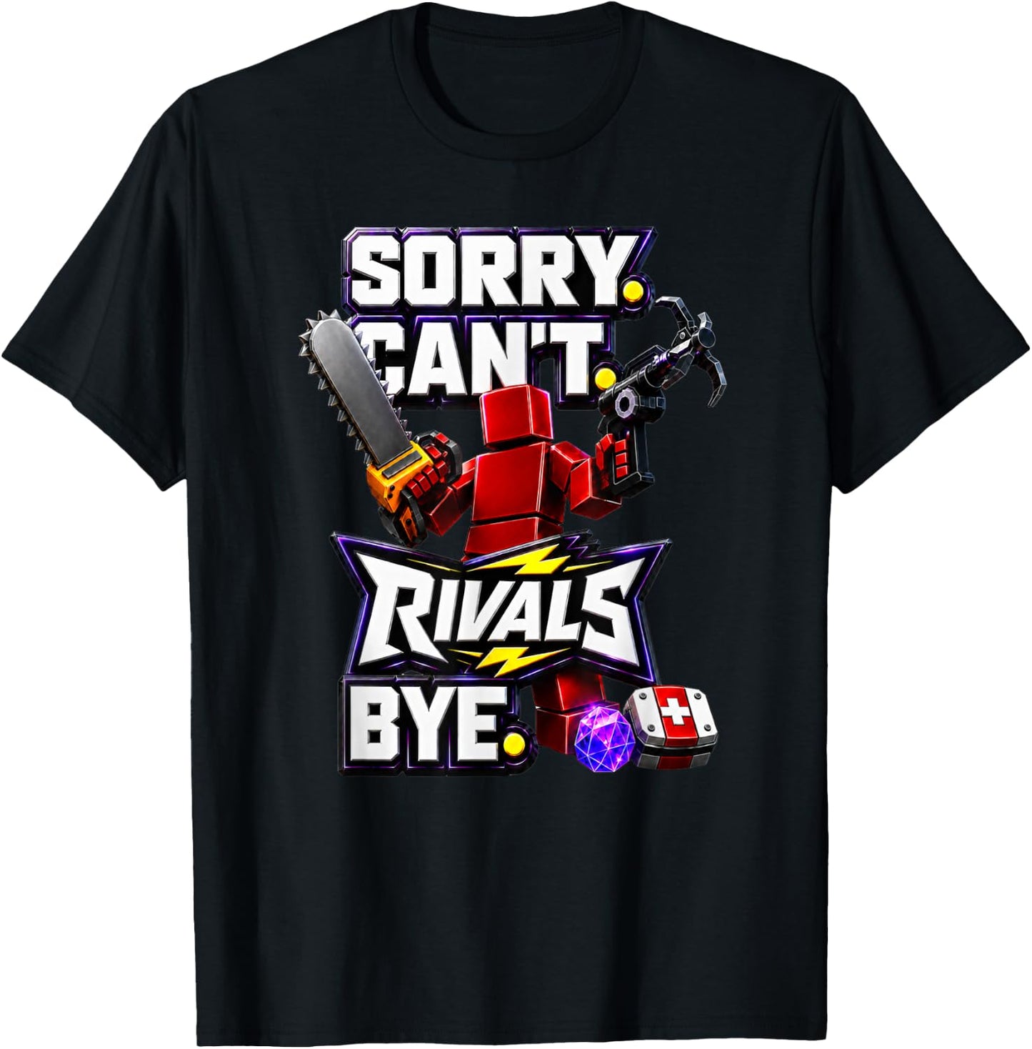 Sorry Can’t Rivals Bye Gamer Graphic T-Shirt - T-Shirt | Black