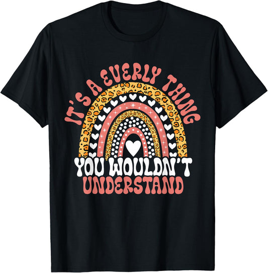 It's A Everly Thing You Wouldn't Understand Leopard Funny Everly Birthday Quote Everly T-Shirt - T-Shirt | Black
