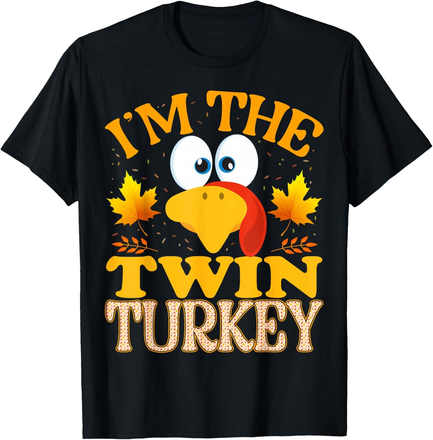 Thanksgiving I'm The Twin Turkey Matching , Small, Black T-Shirt - T-Shirt | Black