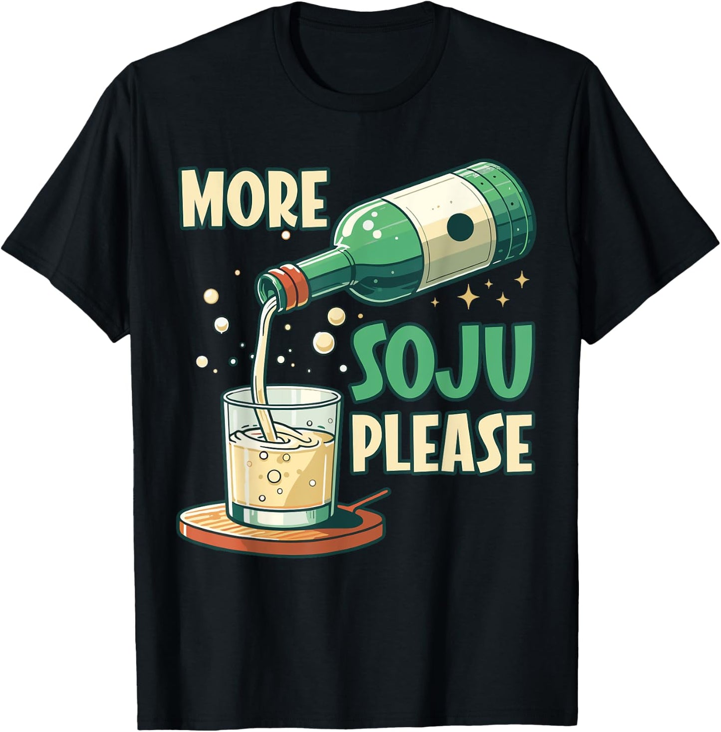 More Soju Please Korean Drink Lover T-Shirt - T-Shirt | Black