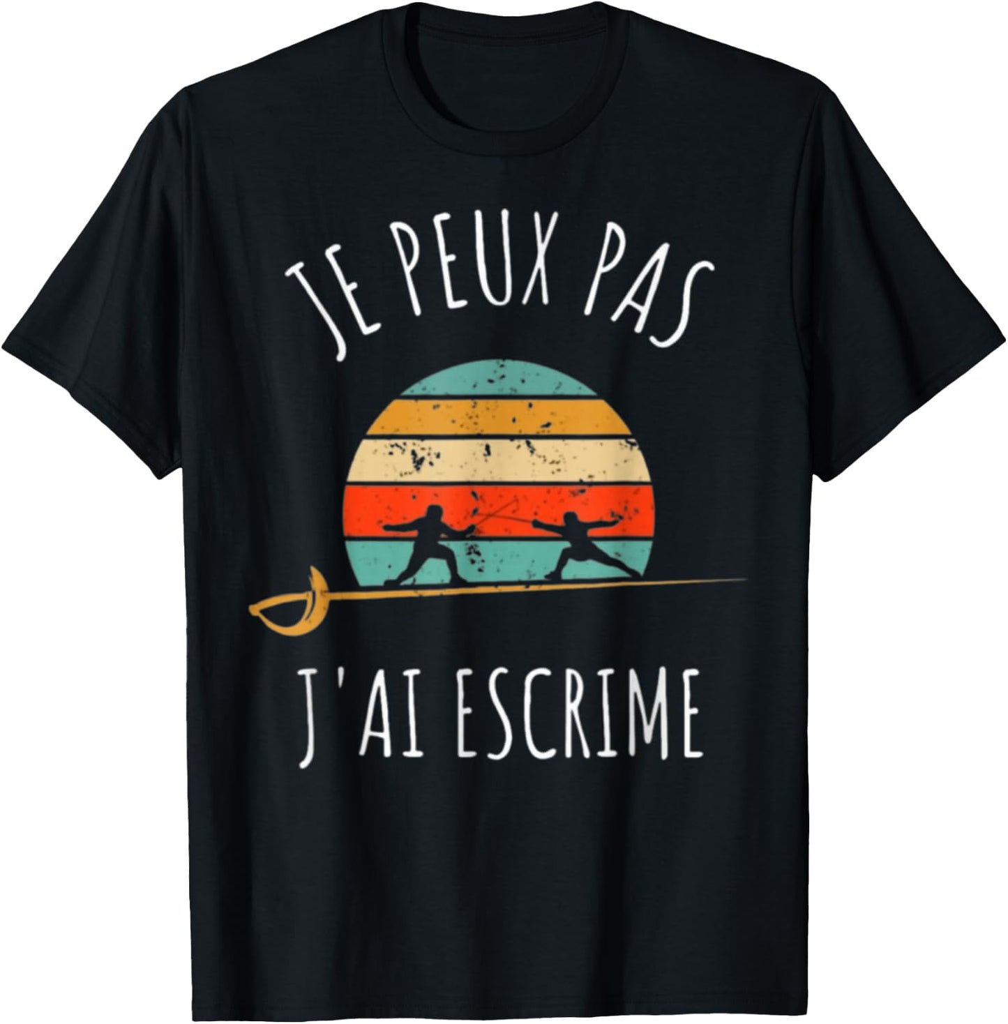 Fencing Game I Can Not I Have Fencing , Black, S T-Shirt - T-Shirt | Black