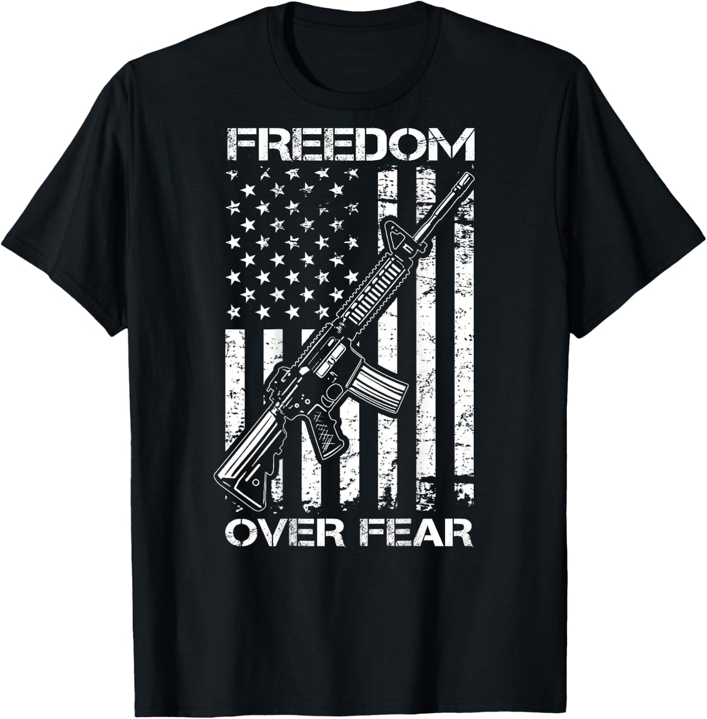 Freedom Over Fear - Pro Gun USA Flag 2nd Amendment (ON BACK) T-Shirt - T-Shirt | Black