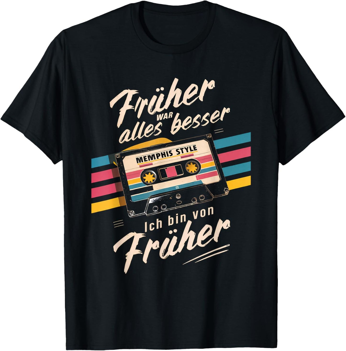 Früher war alles besser. Ich bin von früher 80s 90s Retro , black T-Shirt - T-Shirt | Black