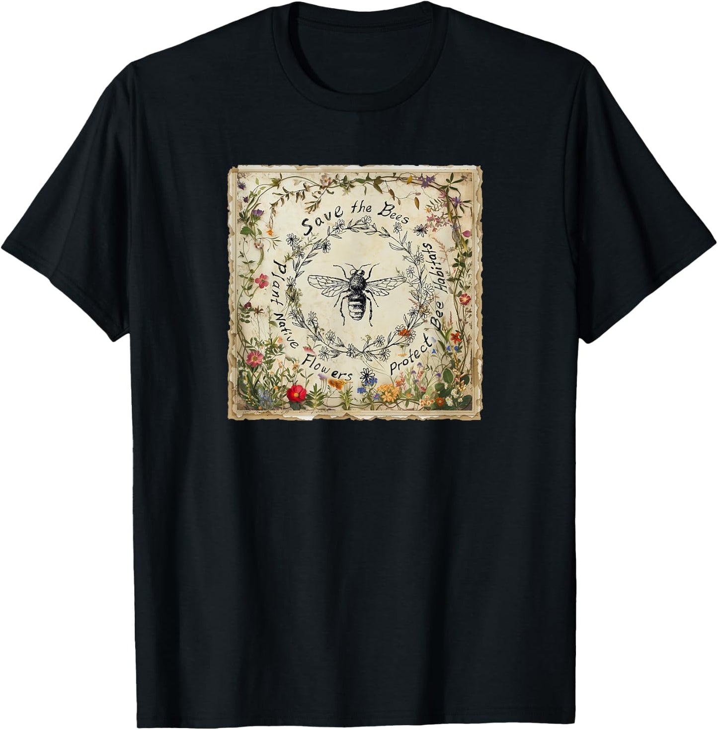 Save The Bees Plant Native Flowers Protect Bee Habitats T-Shirt - T-Shirt | Black