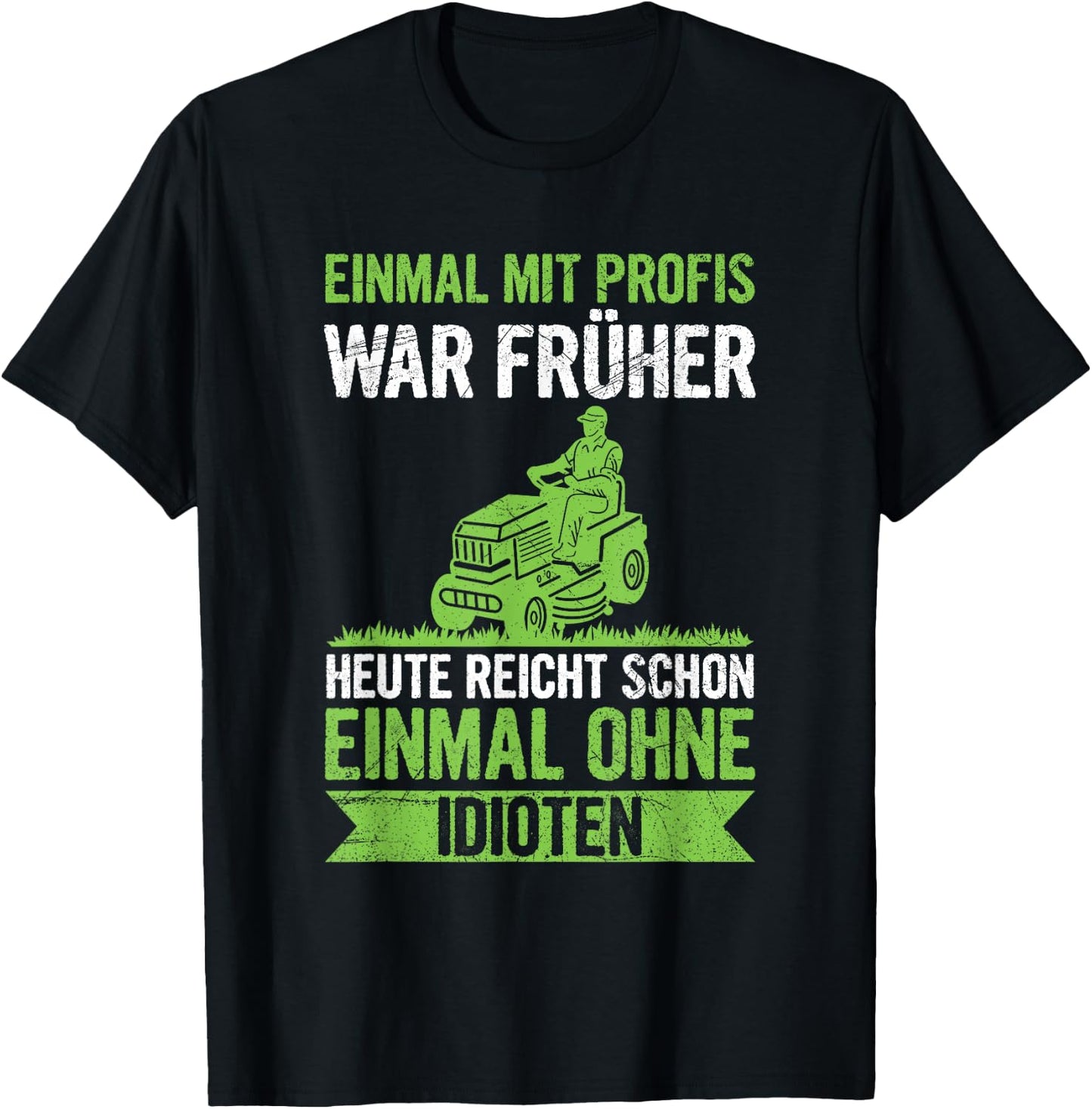 Einmal Mit Profis Arbeiten Landschaftsgärtner Rasenmäher T-Shirt - T-Shirt | Black