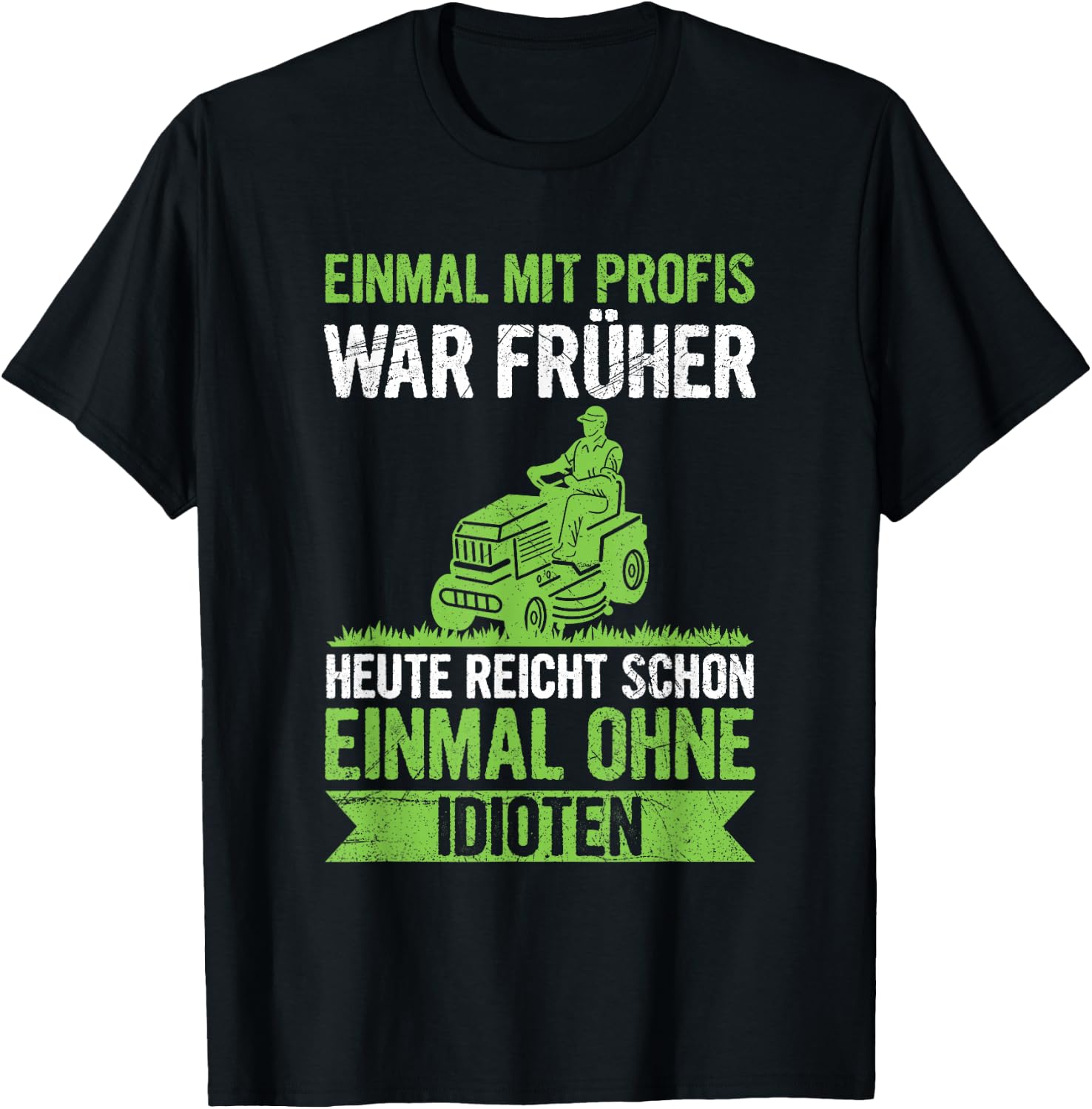 Einmal Mit Profis Arbeiten Landschaftsgärtner Rasenmäher T-Shirt - T-Shirt | Black