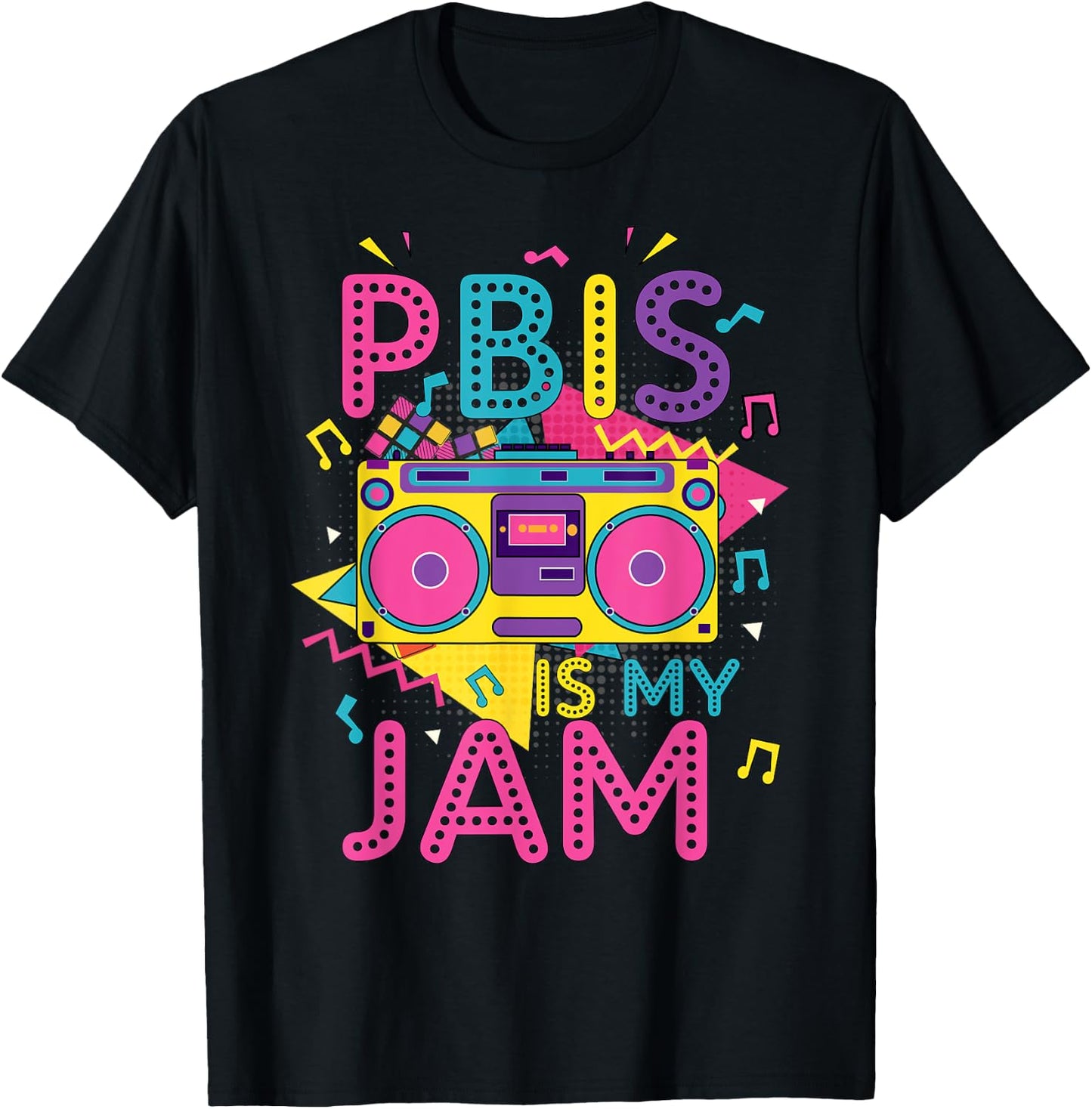 PBIS Is My Jam Positive Behavior Interventions Supports T-Shirt - T-Shirt | Black
