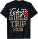 Girls Trip Tokyo 2025 Japan Vacation Weekend Birthday Squad T-Shirt - T-Shirt | Black