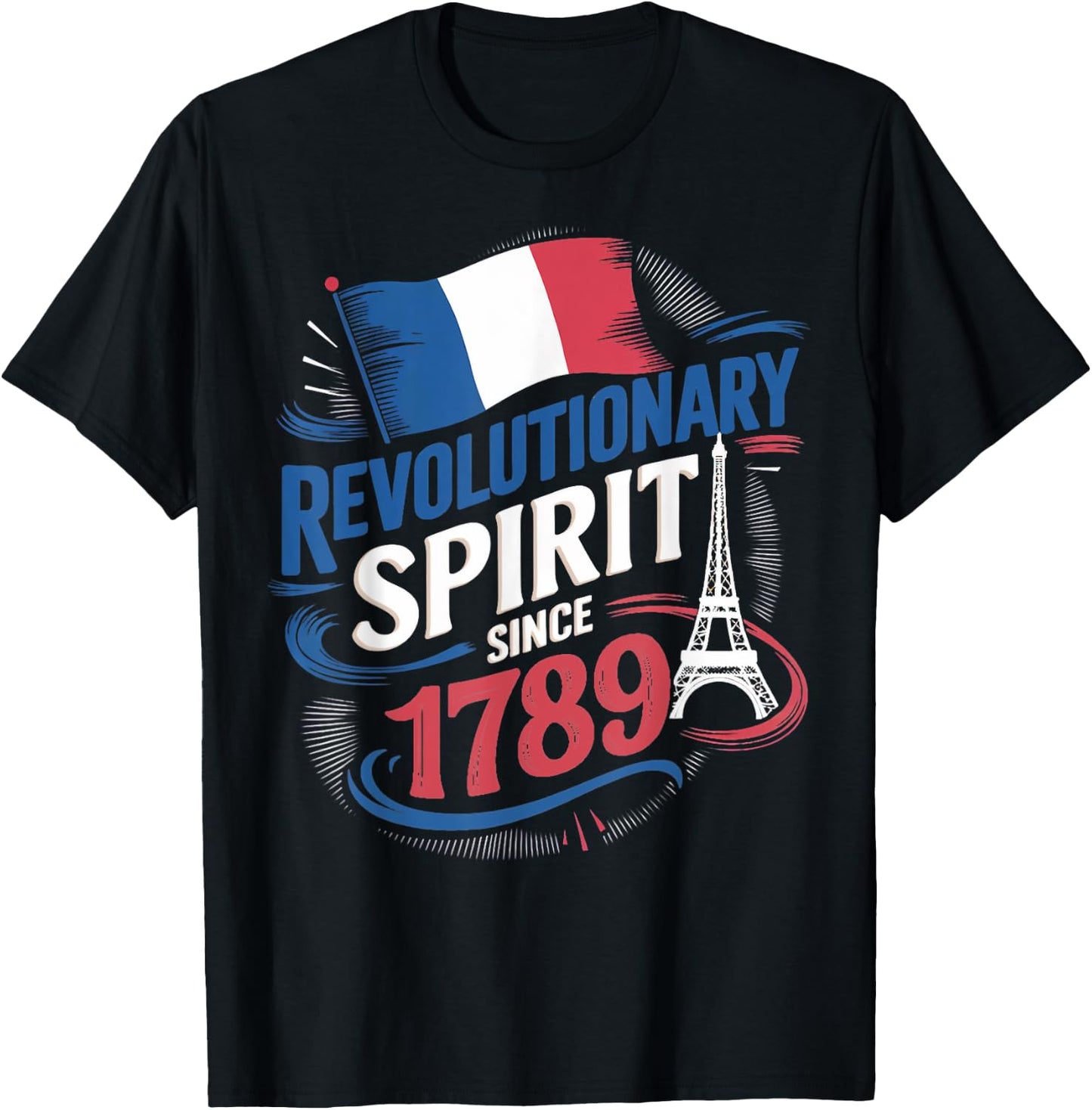 Revolutionary Spirit France Paris 14th July Bastille Day T-Shirt - T-Shirt | Black