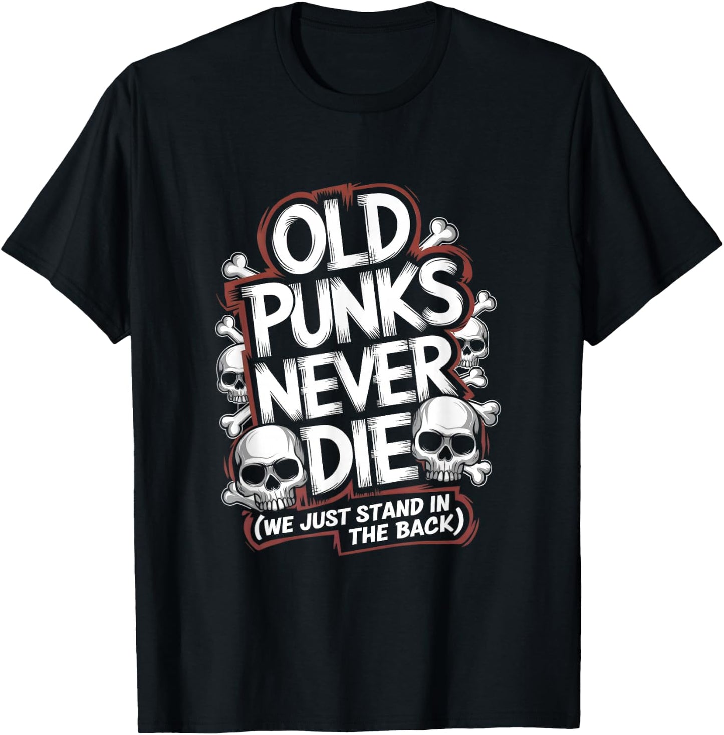Old Punks Never Die Funny Punk Rock Artwork T-Shirt - T-Shirt | Black
