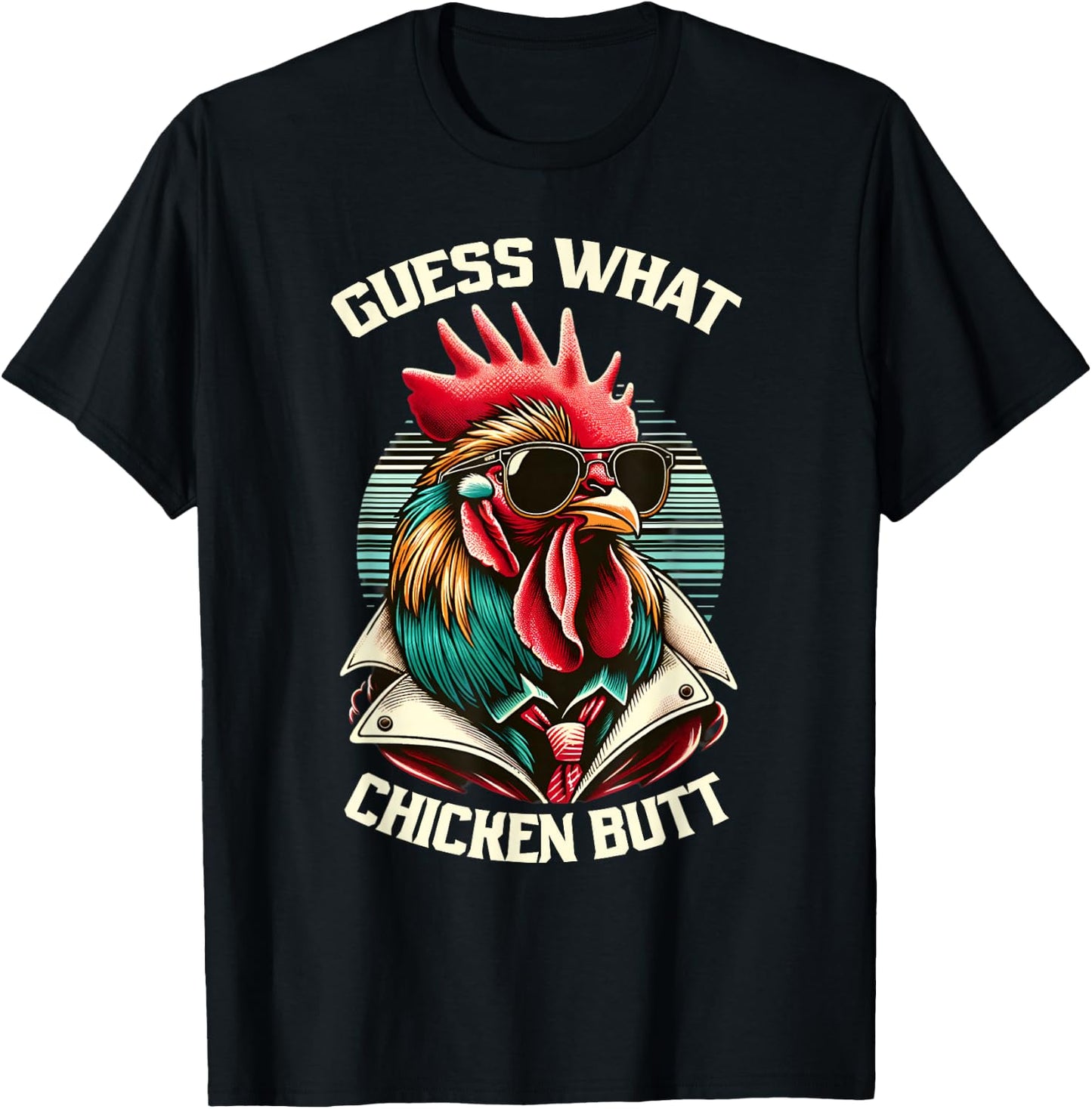 Guess What Chicken Butt - Funny Chicken T-Shirt - T-Shirt | Black
