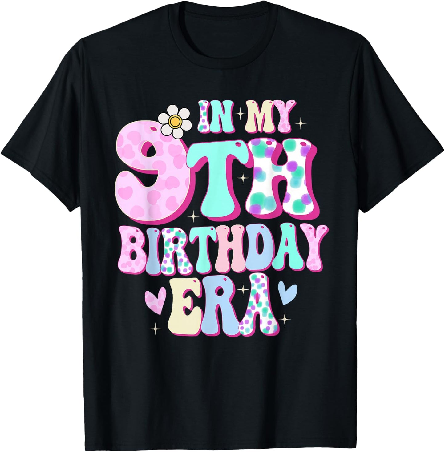 in My 9th Birthday Era Girl Gifts Nine Bday 9 Year Old T-Shirt - T-Shirt | Black