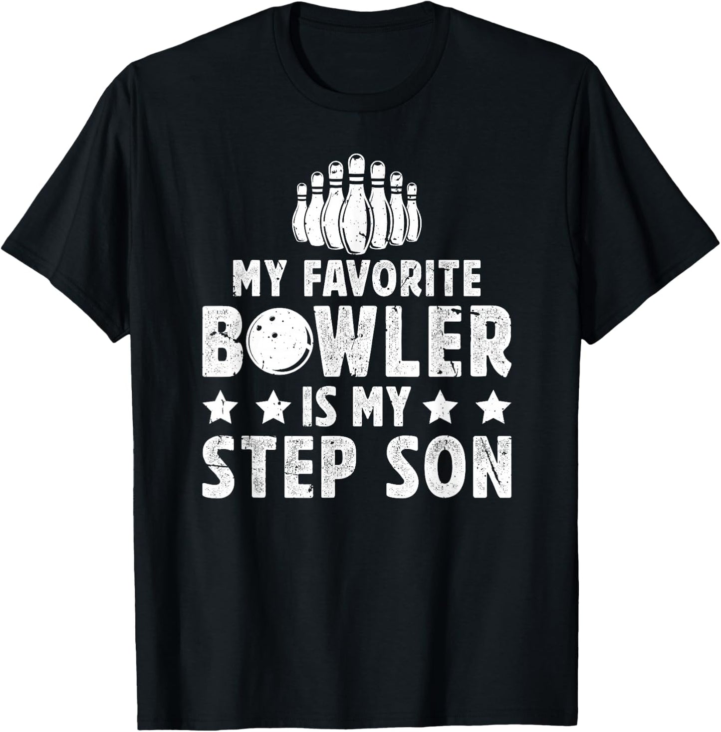 My Favorite Bowler Stepdad Bowling Step-Dad Of A Bowler T-Shirt - T-Shirt | Black