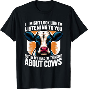 I Might Look Like I'm Listening To You Cows Cow Farmer T-Shirt - T-Shirt | Black