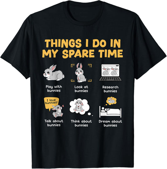 Things I Do In My Spare Time Bunny Rabbit T-Shirt - T-Shirt | Black