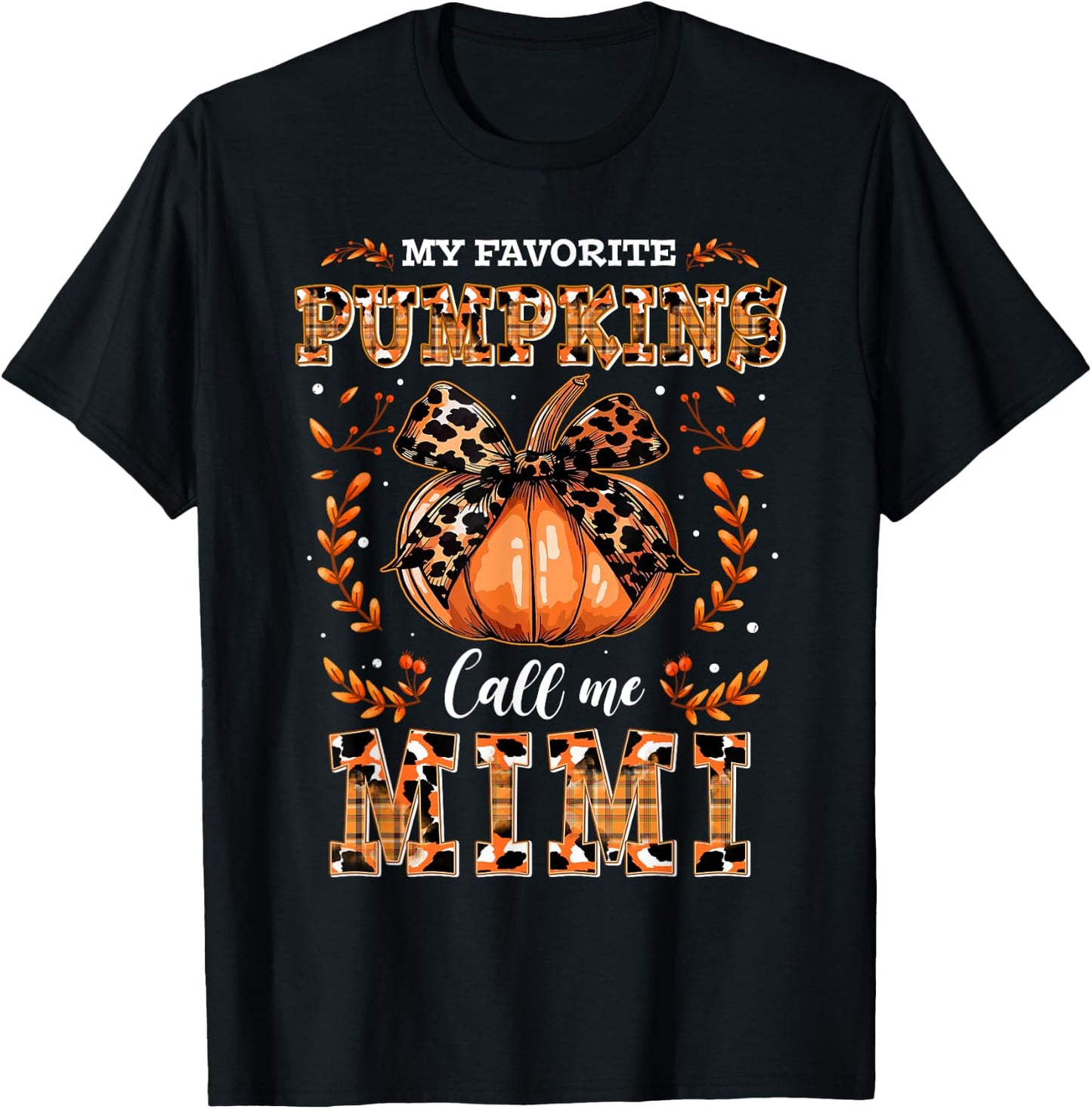 My Favorite Pumpkins Call Me Mimi Thanksgiving T-Shirt - T-Shirt | Black