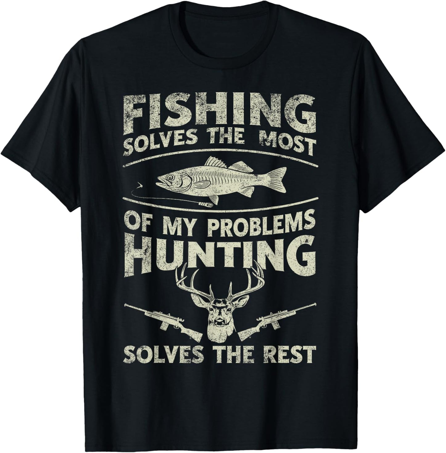 Fishing Hunting Solves Most Of My Problems T-Shirt - T-Shirt | Black